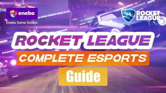 Rocket League Esports: Complete Guide
