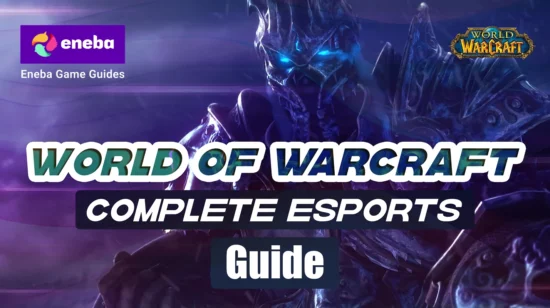 World of Warcraft Esports: Complete Guide