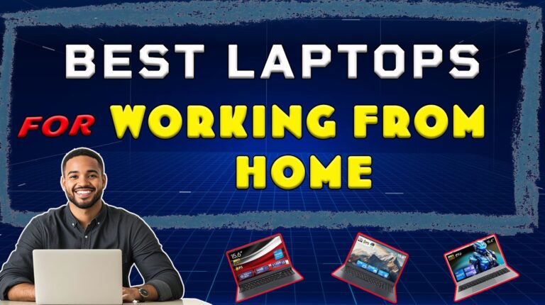 The Best Laptops for Working from Home in 2025