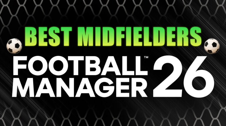 Best Midfielders in Football Manager 2026 (FM26)
