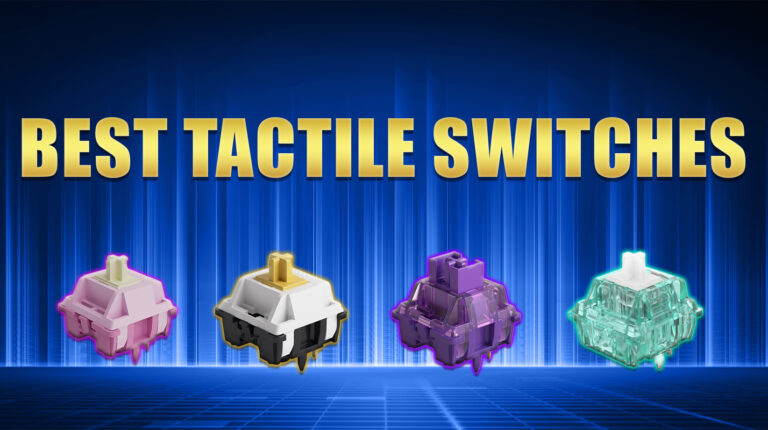 7 Best Tactile Switches on the Market in 2025