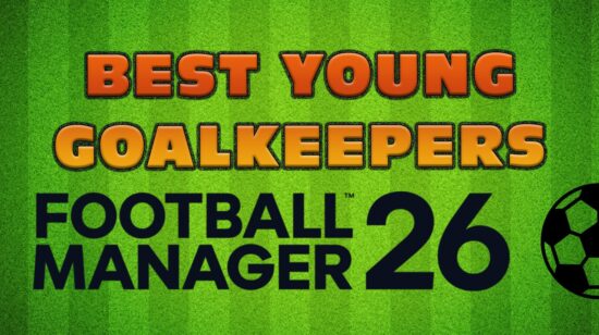 Best Young Goalkeepers in FM26: Rising Stars to Watch