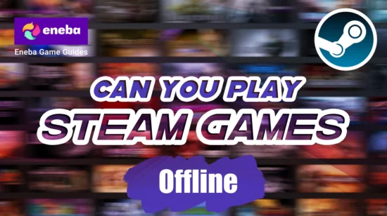 Can You Play Steam Games Offline? Complete Guide