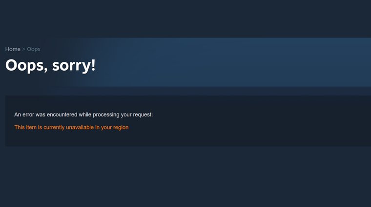 A Steam error page displaying the message "Oops, sorry!" and "This item is currently unavailable in your region."
