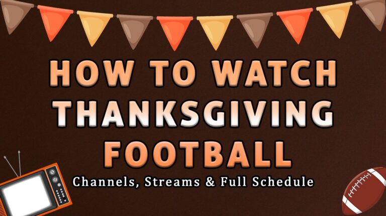 How To Watch Thanksgiving Football: Channels, Streams & Full Schedule