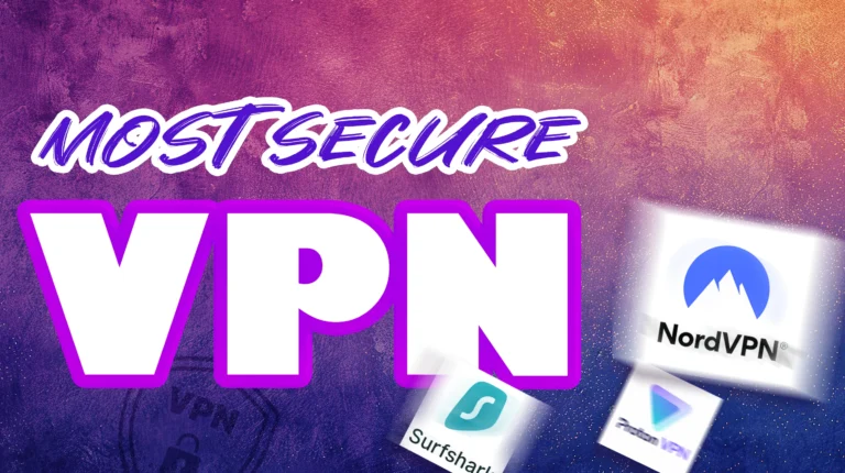 Most Secure VPN in 2026: 5 Services Tested for Real Protection