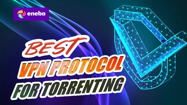 Best VPN Protocol for Torrenting: Speed Meets Security