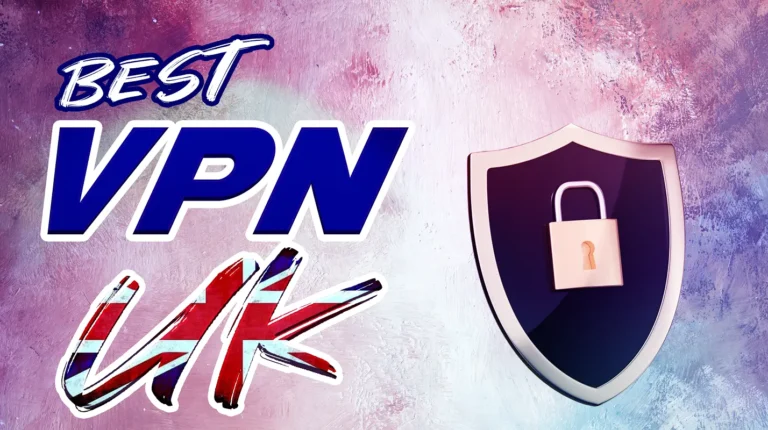 10 Best UK VPNs in 2026 for Streaming, Speed & Privacy