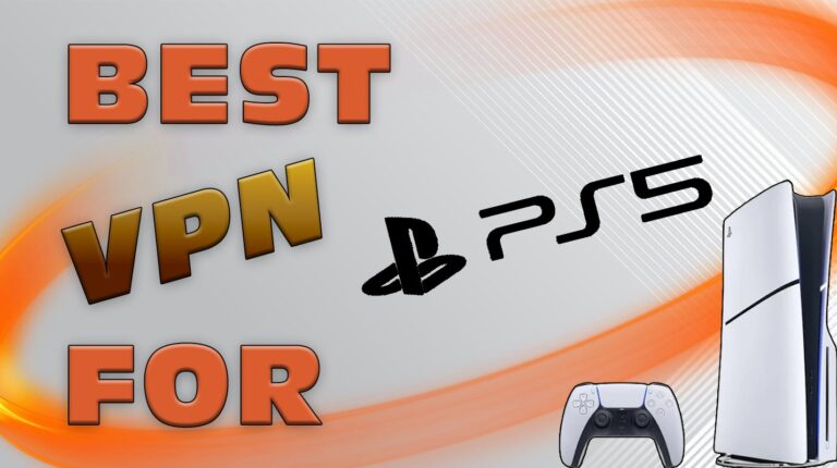 10 Best VPNs for PS5 in 2025: Fast, Secure & Reliable
