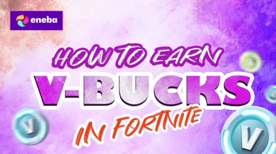 How to Earn V-Bucks in Fortnite: Free and Paid Methods