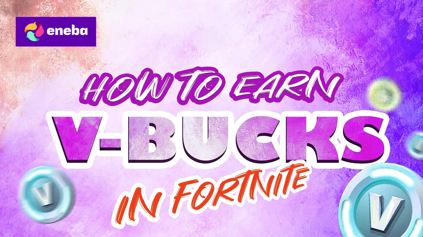How to Earn V-Bucks in Fortnite: Free & Paid Methods 2026
