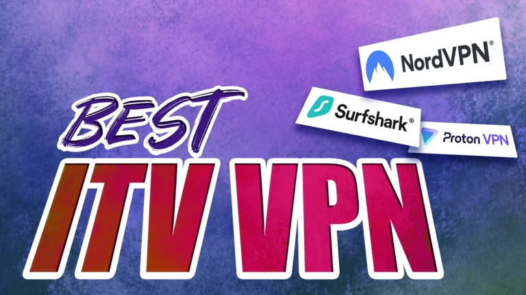 ITV VPN: How to Watch ITV Using VPN in 2026