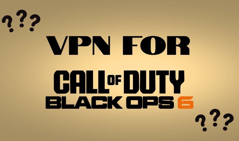 Why Use a VPN for BO6