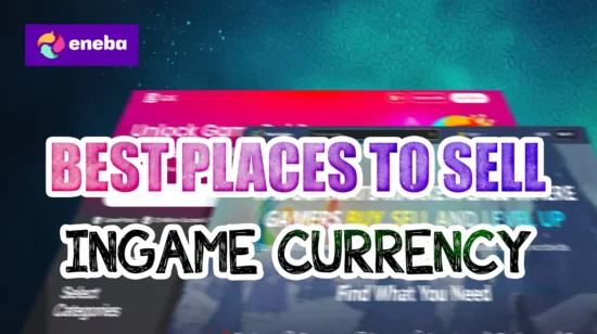 11 Best Places to Sell In-Game Currency: A Complete Guide for 2026
