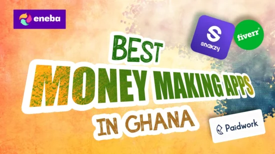 Best Money Making Apps in Ghana: Earn Cash Through Your Phone in 2026
