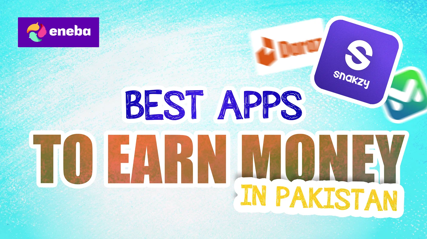 Best Apps to Earn Money in Pakistan 2026 (Top 10 List)
