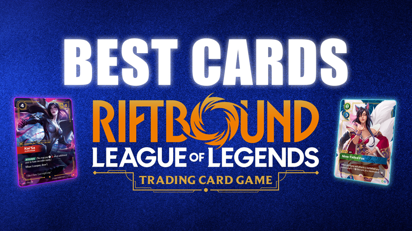 Best Riftbound Cards: 10 Most Valuable Picks 2026 Best Riftbound Cards: 10 Most Valuable Picks 2026