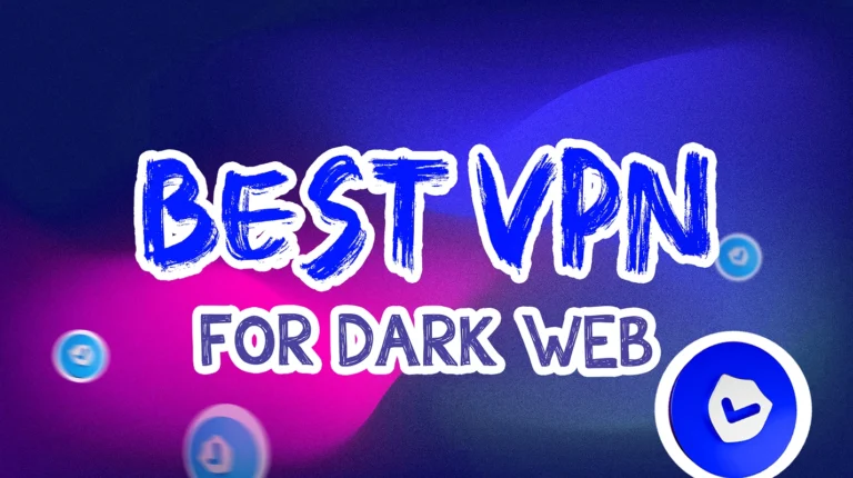 Best VPN for Dark Web: Secure Tor Access Without Compromises