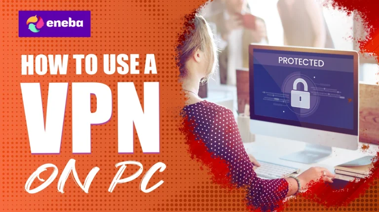 How to Use a VPN on PC for Gaming, Streaming, and Privacy