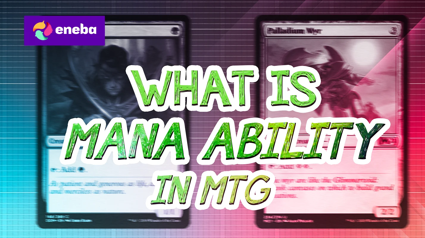 What Is a Mana Ability in MTG? A Complete Guide to This Essential Mechanic  - Eneba