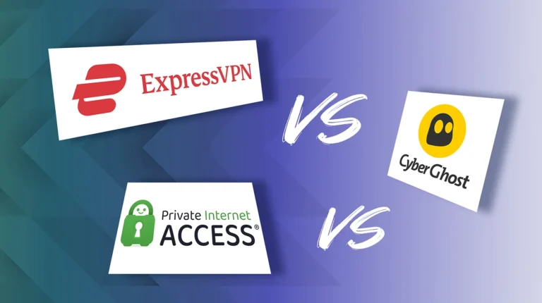 ExpressVPN vs PIA vs CyberGhost: Which One Fits Your Setup in 2026?