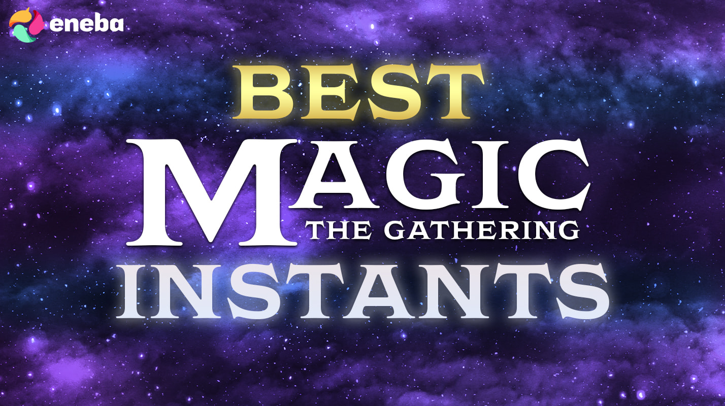 15 Best Instants in MTG 2026 – Must-Have Spells | Eneba Hub