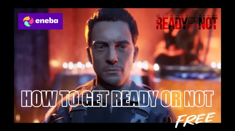 How To Get Ready or Not Free?