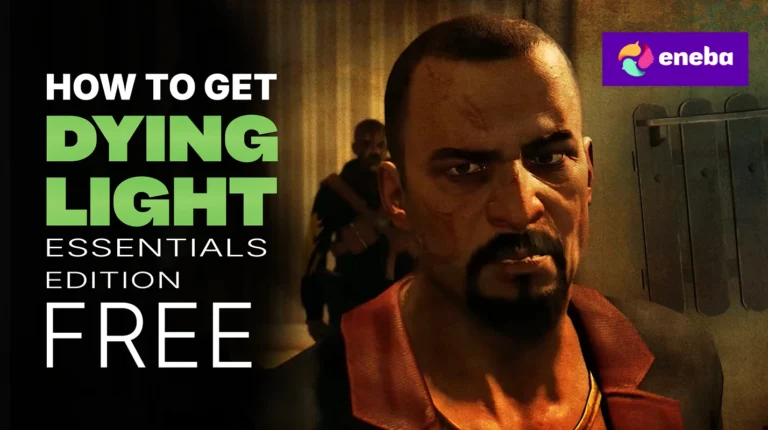 How To Get Dying Light Essentials Edition Free?
