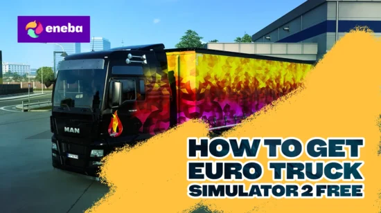 How To Get Euro Truck Simulator 2 Free?