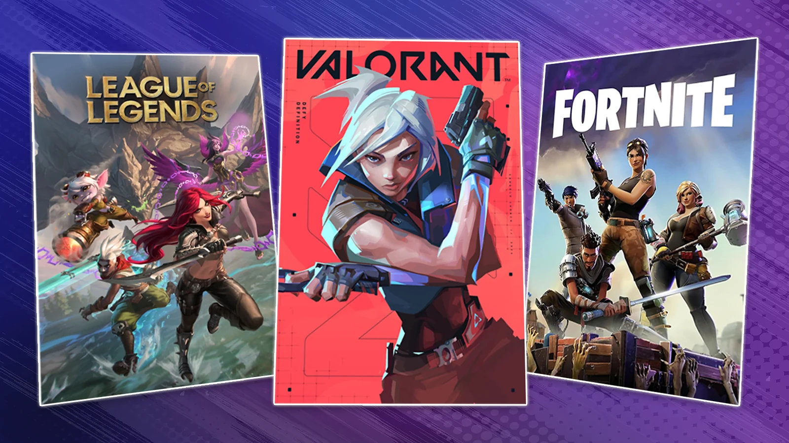 Game Posters: League of Legends, Valorant, and Fortnite