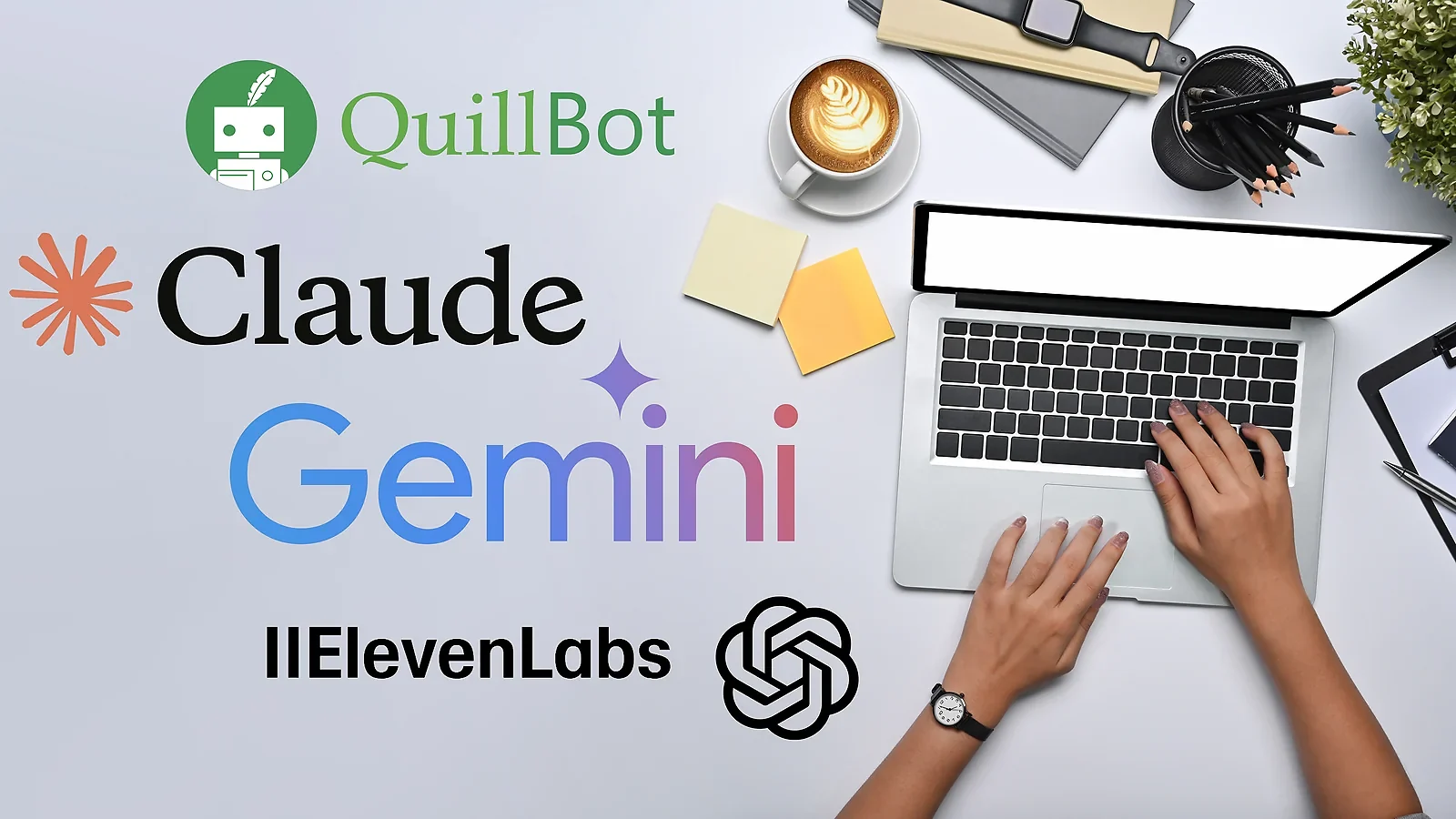 Logos for QuillBot, Claude, Gemini, ElevenLabs, and ChatGPT on a desk with a laptop and coffee.