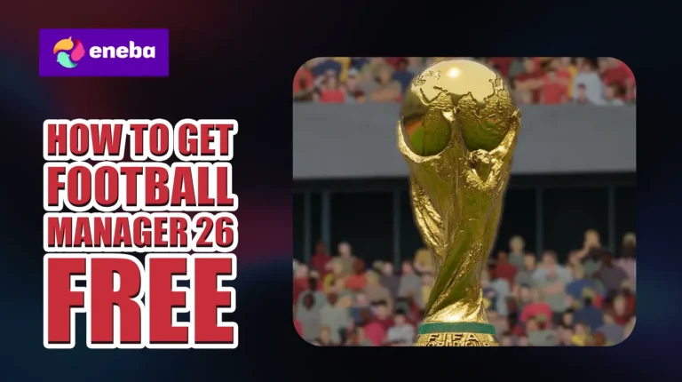 How To Get Football Manager 26 Free?