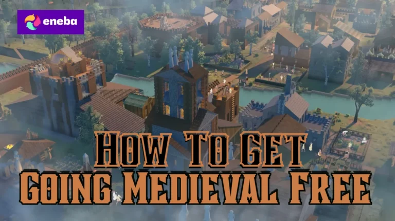How To Get Going Medieval Free?
