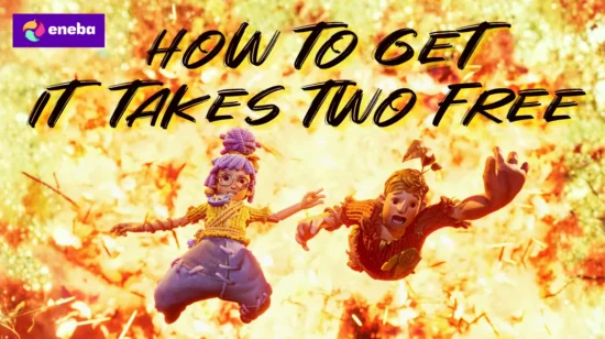 How To Get It Takes Two Free?