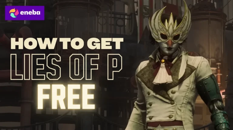 How To Get Lies of P Free?