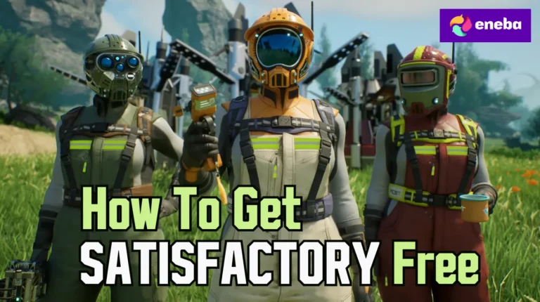 How To Get Satisfactory Free?