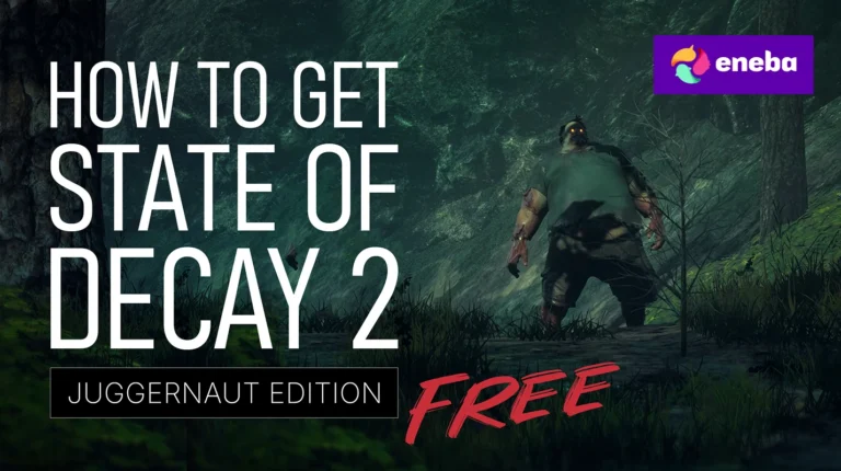How To Get State of Decay 2: Juggernaut Edition Free?