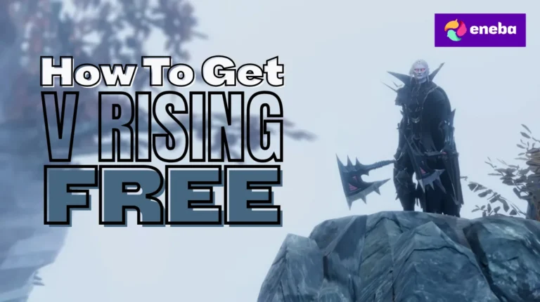 How To Get V Rising Free?