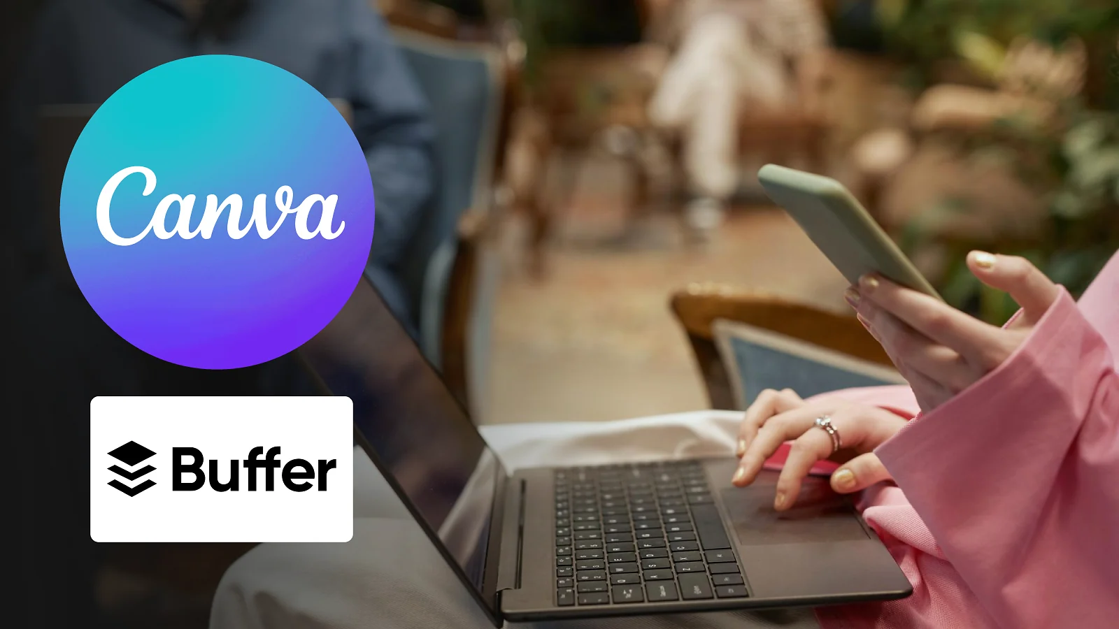 a woman with a phone and laptop canva and buffer logos