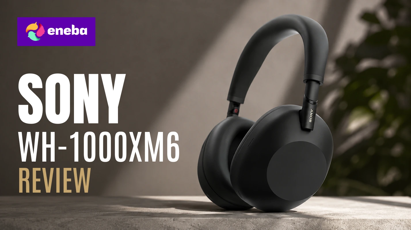 Sony WH-1000XM6 review (2026) | Eneba Hub