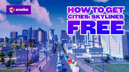 How To Get Cities: Skylines Free?