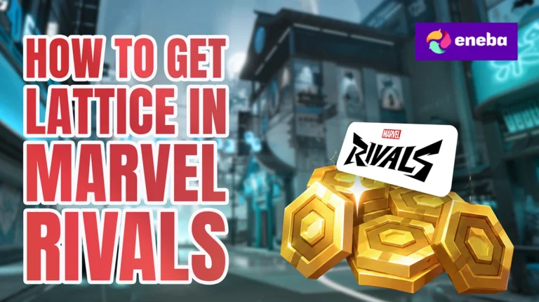 How To Get Lattice in Marvel Rivals in 2026: Free Methods & Best Prices