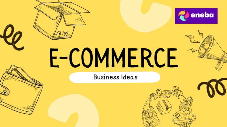 Ideas de negocio de comercio electrónico: cómo funciona y cuánto puedes ganar