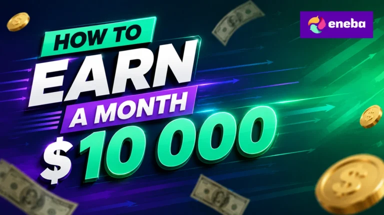How to Earn $10,000 a Month in 2026