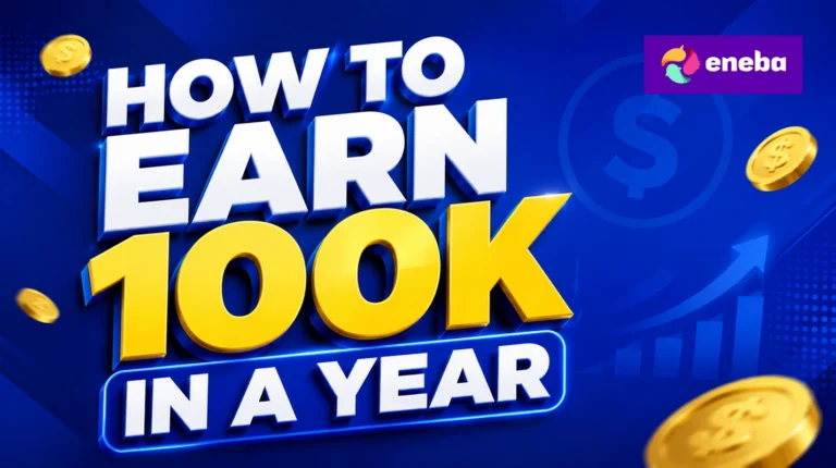 How To Earn $100K in a Year – 7 Real Ways to Do It in 2026
