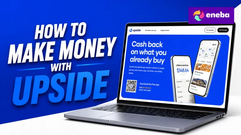 How To Make Money With Upside: 7 Real Ways To Earn in 2026