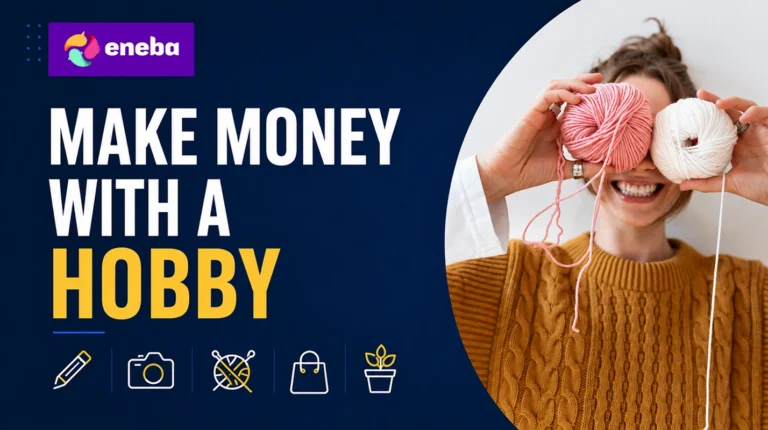7 Ways to Make Money With a Hobby: How It Works & How Much You Can Earn 2026
