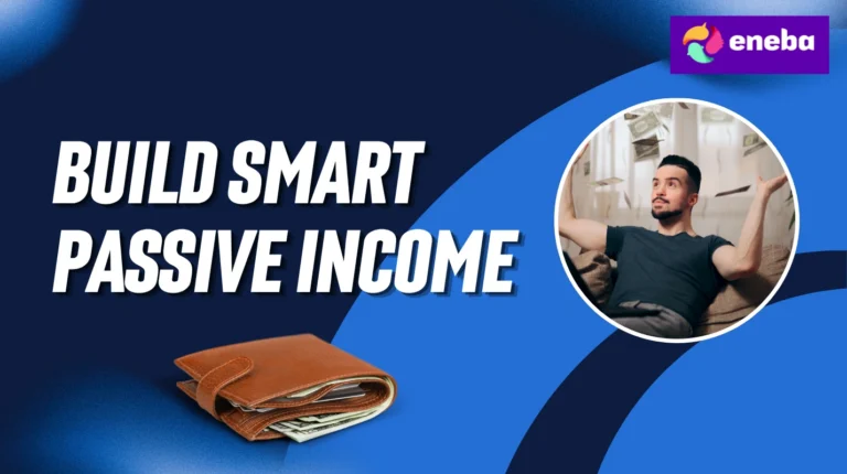 7 Ways to Build Smart Passive Income: How It Works & How Much You Can Earn