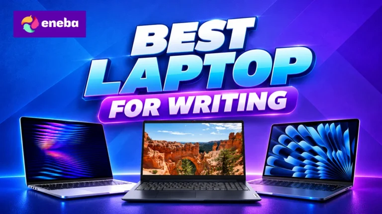 8 Best Laptops for Writing: Ideal for Authors and Creators