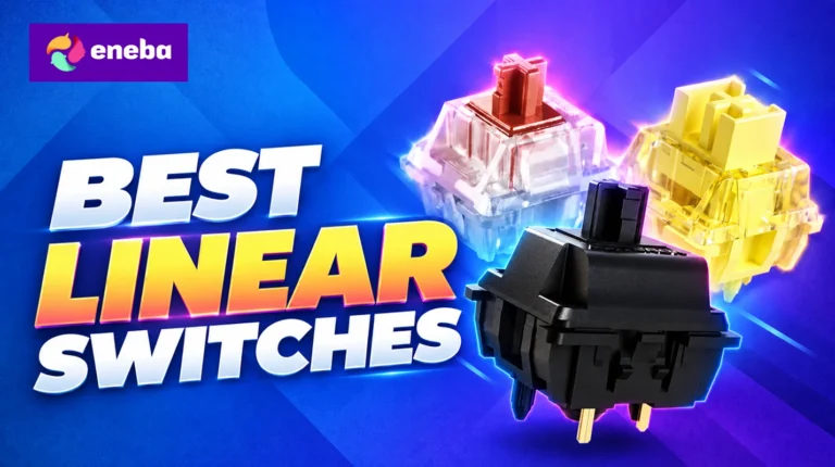 7 Best Linear Switches: Smooth & Speedy Typing in 2026